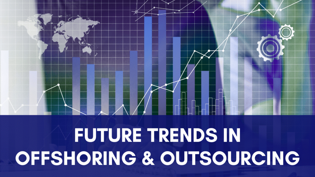 Future Trends in Offshoring & Outsourcing: 10 Shifts UK Accounting Firms Can’t Ignore